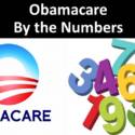Obamacare – By the Numbers